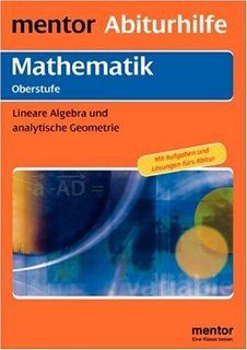 mentor Abiturhilfe: Mathematik Oberstufe: Lineare Algebra und analytische Geometrie: Helmuth Preckur: Bücher