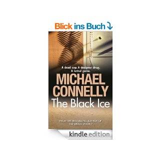 The Black Ice (English Edition) eBook: Michael Connelly: .de: Kindle Shop