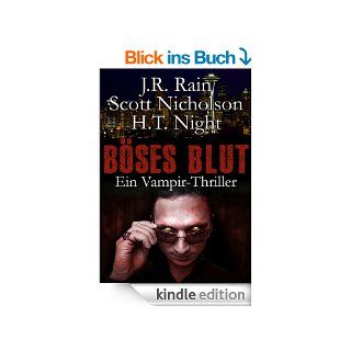 Bses Blut: Ein Vampir Thriller (Spider 1) eBook: J.R. Rain, Scott Nicholson, H.T. Night, Anja Rcknagel: Kindle Shop