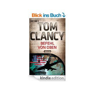 Befehl von oben: Ein Jack Ryan Roman eBook: Tom Clancy, Ulli Benedikt, Gtz Burkhardt, "The Doc": Kindle Shop