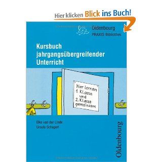 Kursbuch jahrgangsbergreifender Unterricht: Band 255: Elke van der Linde, Ursula Schagerl: Bücher