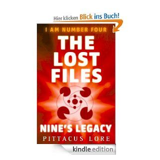 I Am Number Four: The Lost Files: Nine's Legacy (Lorien Legacies) eBook: Pittacus Lore: Kindle Shop
