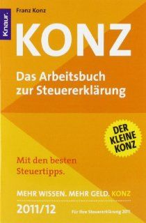 Konz: Das Arbeitsbuch zur Steuererklrung: Franz Konz, Friedrich Borrosch: Bücher