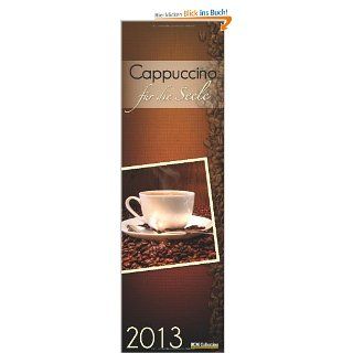 Cappuccino fr die Seele 2013: Bücher