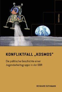 Konfliktfall Kosmos: Die politische Geschichte einer Jugendarbeitsgruppe: Reinhard Buthmann: Bücher