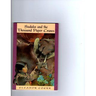 Sadako and the 1000 Paper Cranes: HARCOURT SCHOOL PUBLISHERS: 9780698118027:  Kids' Books