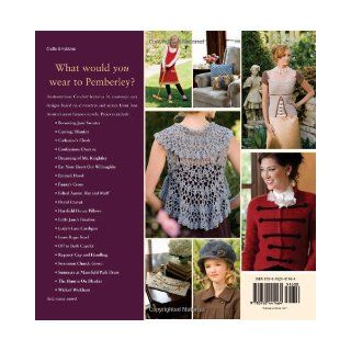 Austentatious Crochet: 36 Contemporary Designs from the World of Jane Austen: Melissa Horozewski: 9780762441464: Books