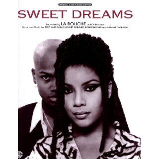 La Bouche."Sweet Dreams".Sheet Music. Mehmet Soenmez, Robert Haynes and Melanie Thornton. Gerd Amir Saraf Books