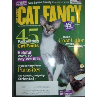 Cat Fancy May 2010 45 Fascinating Cat Facts Does Coat Color Affect Personality? Balinese Oriental: Books