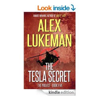 The Tesla Secret (The Project Book 5) eBook: Alex Lukeman: Kindle Store
