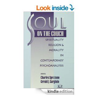 Soul on the Couch Spirituality, Religion, and Morality in Contemporary Psychoanalysis (Relational Perspectives Book Series)   Kindle edition by Charles Spezzano, Gerald J. Gargiulo. Health, Fitness & Dieting Kindle eBooks @ .