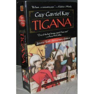 Tigana: Guy Gavriel Kay: 9780451457769: Books