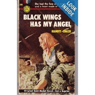 Black Wings Has My Angel (Gold Medal 296) [First Edition]: Elliot Chaze: Books