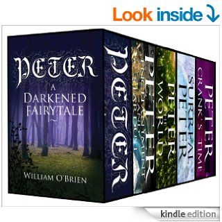 Peter A Darkened Fairytale   Series #1   5 Book Box Set   Kindle edition by William O'Brien. Children Kindle eBooks @ .