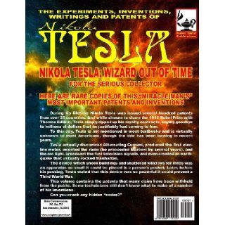 The Experiments, Inventions, Writings And Patents Of Nikola Tesla: Master Of The Cosmic Flame: Nikola Tesla, Timothy Green Beckley, William Kern: 9781606111222: Books