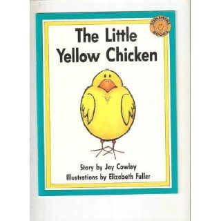 The Little Yellow Chicken (The Sunshine Reading Series): Joy Cowley, Elizabeth Fuller: 9781559110174: Books
