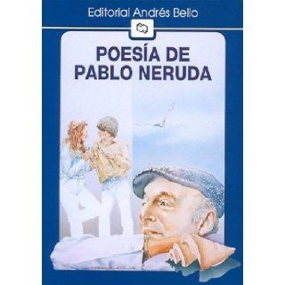 Poesia de Pablo Neruda: Pablo Neruda: 9789561306981: Books