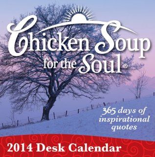 365 Chicken Soup for the Soul Page A Day Desk Calendar with Daily Inspirational Quotes 2014 : Office Calendars Planners And Accessories : Office Products