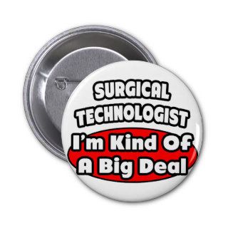 Surgical Technologists .. Big Deal Pins