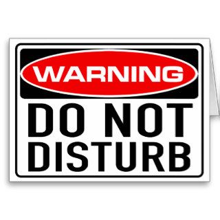 Do Not Disturb Funny Warning Road Sign Greeting Cards