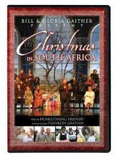 Bill and Gloria Gaither Present Christmas in South Africa: Bill Gaither & Gloria, Homecoming Friends: Movies & TV
