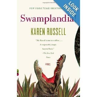 Swamplandia! (Vintage Contemporaries): Karen Russell: 9780307276681: Books