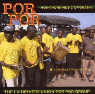 Por Por: Honk Horn Music of Ghana: Music