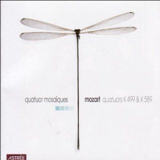 Mozart: String Quartets K499 ('Hoffmeister' No 20) & K589 ('Prussian' No 22) /Quatuors Mosaiques: Music