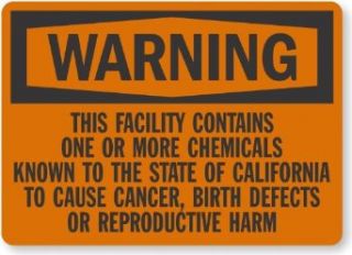 Warning: This Facility Contains One Or More Chemicals Known To The State Of California To Cause Cancer, Birth Defects Or Reproductive Harm, Plastic Sign, 10" x 7": Industrial Warning Signs: Industrial & Scientific