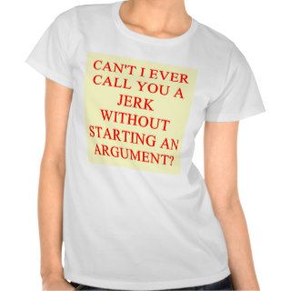 a funny insult for jerks t shirts
