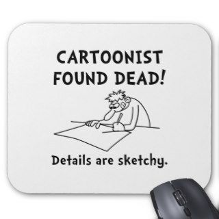 Cartoonist Dead Pun Mousepads