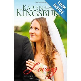 Loving (Bailey Flanigan Series): Karen Kingsbury: 9780310276388: Books