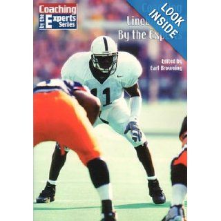 Coaching Linebackers: By the Experts (Coaching By the Experts, 20): Earl Browning: 9781585188673: Books