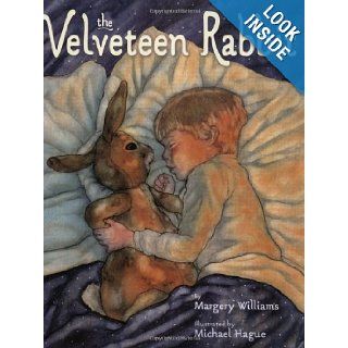 The Velveteen Rabbit: Or How Toys Become Real: Margery Williams, Michael Hague: 9780312377502: Books