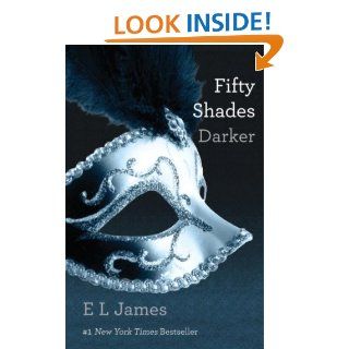 Fifty Shades Darker: Book Two of the Fifty Shades Trilogy   Kindle edition by E L James. Literature & Fiction Kindle eBooks @ .