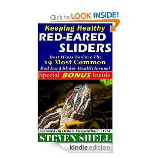 Keeping Healthy Red Eared Sliders (Red Eared Slider Care For a Healthier, Happier, Longer Life!) eBook: Steven Shell: Kindle Store