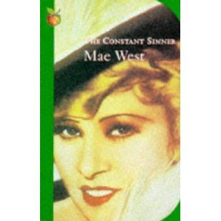 The Constant Sinner (Modern Classics, 400) Mae West, Kathy Lette 9781860491719 Books