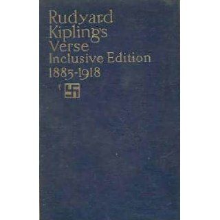 RUDYARD KIPLING'S VERSE Inclusive Edition 1885 1918: Rudyard Kipling: Books