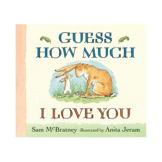 Guess How Much I Love You: Sam McBratney, Anita Jeram: 9780763642648: Books