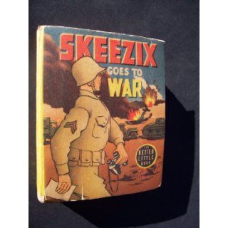 Skeezix goes to war: Based on the famous newspaper strip "Gasoline Alley" (The Better little book): Frank King: Books