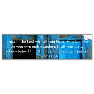 Inspirational Bible Quote Proverbs 3:5 6 Bumper Stickers