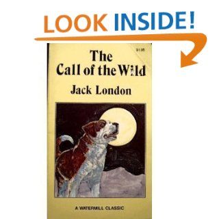 The Call of the Wild (A Watermill Classic): Jack London: 9780893753443:  Children's Books