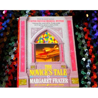 The Novice's Tale (A Dame Frevisse Mystery): Margaret Frazer: 9780425143216: Books