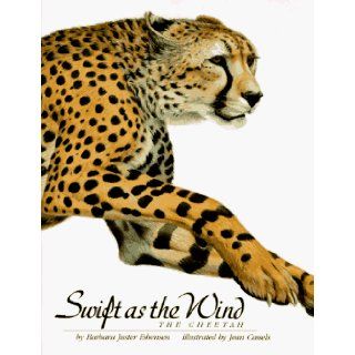 Swift as the Wind: The Cheetah: Barbara Juster Esbensen, Jean Cassels: 9780531094976:  Children's Books