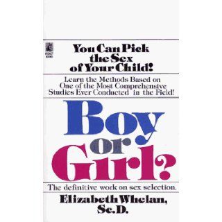 Boy Or Girl?: Elizabeth Whelan: 9780671739010: Books
