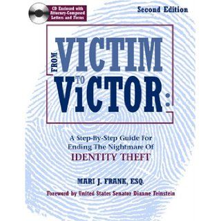 From Victim To Victor: A Step By Step Guide For Ending the Nightmare of Identity Theft, Second Edition with CD: Mari J. Frank, Dale Fetherling: 9781892126047: Books