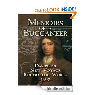 Memoirs of a Buccaneer: Dampier's New Voyage Round the World, 1697 (Dover Maritime)   Kindle edition by William Dampier. Biographies & Memoirs Kindle eBooks @ .