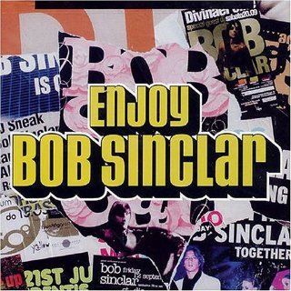Enjoy Bob Sinclar: Music