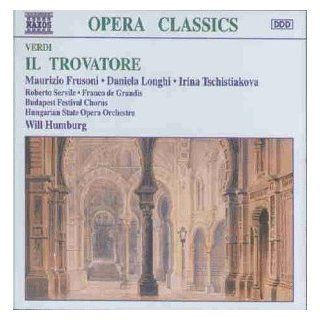 Verdi   Il Trovatore / Frusoni  Longhi  Tschistiakova  Servile  de Grandis  Hungarian SOO  W. Humburg: Music