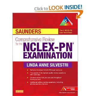 Saunders Comprehensive Review for the NCLEX PN Examination, 5e (Saunders Comprehensive Review for Nclex Pn) (9781455703791): Linda Anne Silvestri PhD  RN: Books